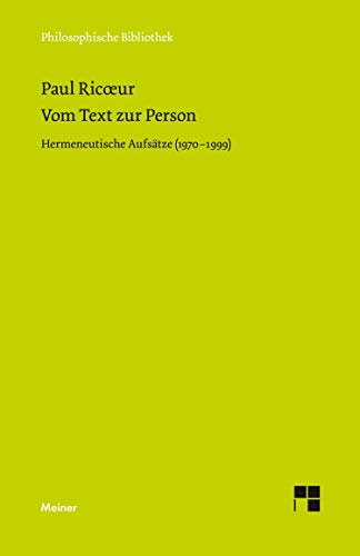 Vom Text zur Person: Hermeneutische Aufsätze (1970–1999) (Philosophische Bibliothek)